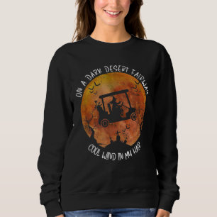 Halloween Witch riding Golf Cart On A Dark Desert  Sweatshirt