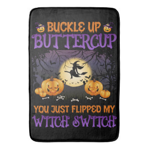 Halloween Witch Switch Buckle Up Buttercup    Bath Mat