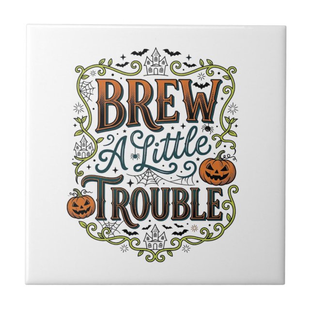 Halloween Witch Typography Brew A Little Trouble_1 Ceramic Tile (Front)