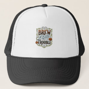 Halloween Witch Typography Brew A Little Trouble_1 Trucker Hat