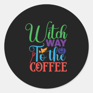 Halloween Witch Way To The Coffee Classic Round Sticker
