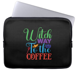 Halloween Witch Way To The Coffee Laptop Sleeve