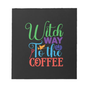 Halloween Witch Way To The Coffee Notepad