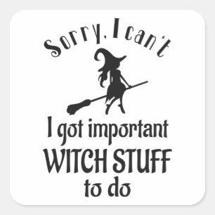 Halloween Witch Women Funny Sayings Gift Square Sticker
