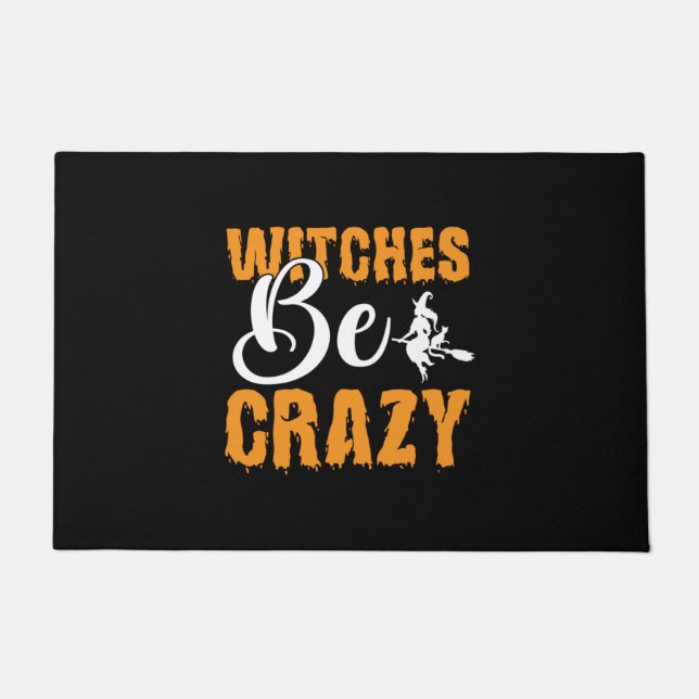 Halloween Witches Be Crazy Birthday Doormat (Front)