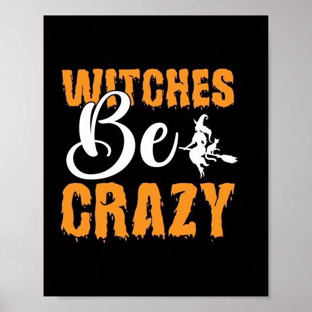 Halloween Witches Be Crazy Birthday Poster (Front)