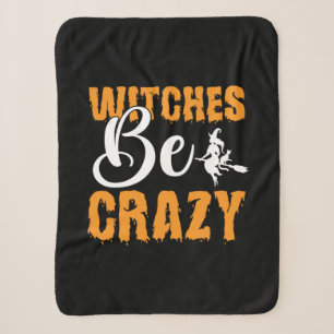 Halloween Witches Be Crazy Birthday Sherpa Blanket