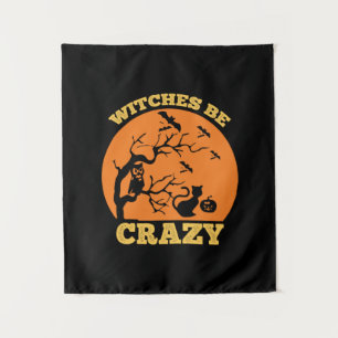 Halloween Witches Be Crazy Birthday Tapestry