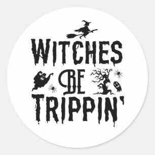 Halloween Witches Be Trippin Spooky Classic Round Sticker