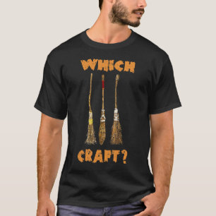 Halloween Witches Broomsticks Witchcraft Which Cra T-Shirt