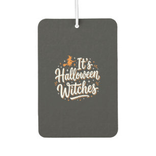 Halloween Witches Cute Witch Quote Design_1 Car Air Freshener