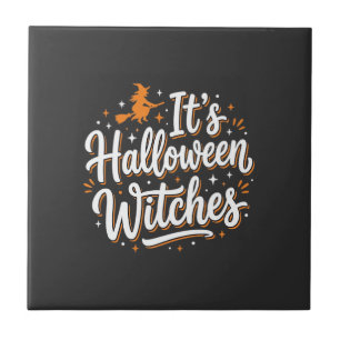 Halloween Witches Cute Witch Quote Design_1 Ceramic Tile