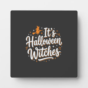 Halloween Witches Cute Witch Quote Design_1 Plaque