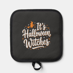 Halloween Witches Cute Witch Quote Design_1 Pot Holder