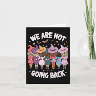 Halloween Witches We Are Not Going Back Harris Whe Card
