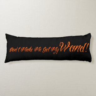 Halloween Witchy Quote Body Cushion