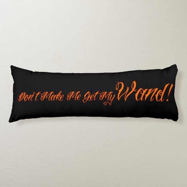 Halloween Witchy Quote Body Cushion (Front)