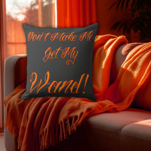 Halloween Witchy Quote  Cushion