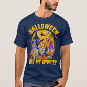 Halloween With My Gnomies Witch Spooky Costume T-Shirt