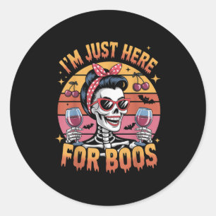 Halloween Women Funny Im Just Here For The Boos Sk Classic Round Sticker