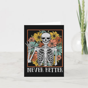 Halloween Women Never Better Skeleton Floral Skull Card