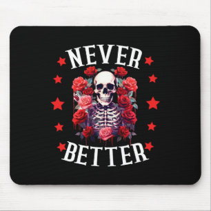 Halloween Women Never Better Skeleton Floral Skull Mouse Pad