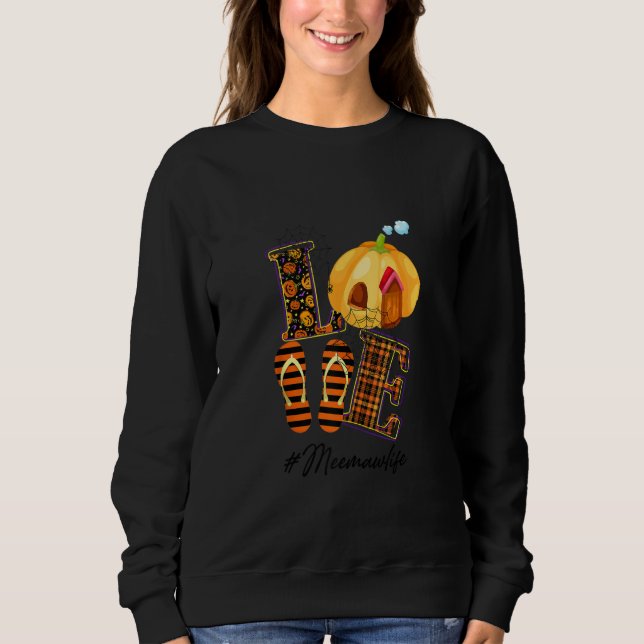 Halloween Womens Mum Love Meemaw Life Pumpkin Oran Sweatshirt (Front)