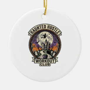Halloween Workout Shirt Haunted Hustle Engraving A Ceramic Ornament