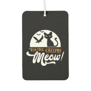 Halloween You Are Creepin Meow Birthday Car Air Freshener