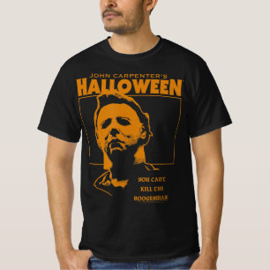 Halloween You Can't Kill the Bogeyman  T-Shirt