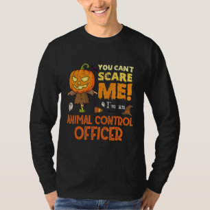 Halloween You Can't Scare Animal Control Officer T-Shirt