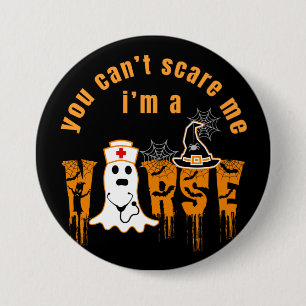 HALLOWEEN YOU CAN'T SCARE ME I'M A NURSE 7.5 CM ROUND BADGE
