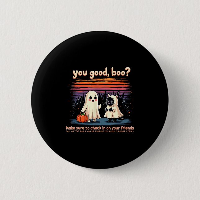 Halloween You Good, Boo_ Suicide Prevention Mental 6 Cm Round Badge (Front)