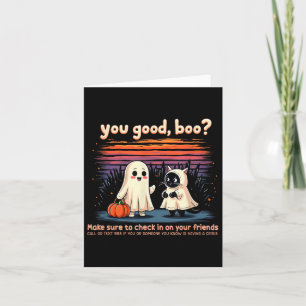 Halloween You Good, Boo_ Suicide Prevention Mental Card