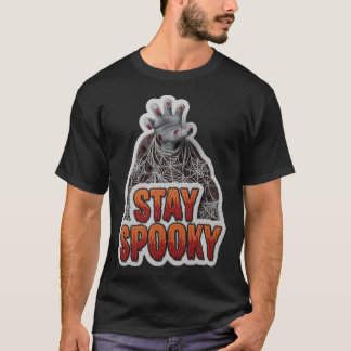 Halloween zombie hand spiderwebs and Stay Spooky t T-Shirt