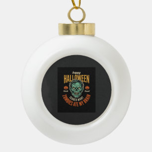 Halloween Zombies Ate My Brain Ceramic Ball Christmas Ornament
