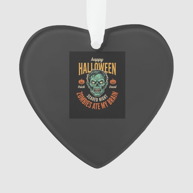 Halloween Zombies Ate My Brain Ornament (Front)