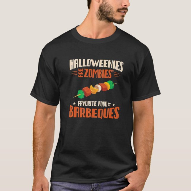 Halloweenies Are Zombies Favourite Food At Barbequ T-Shirt (Front)