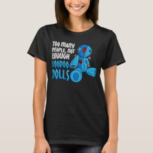 HalloweenToo Many People Not Enough Voodoo Doll T-Shirt
