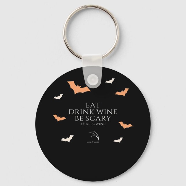 Hallowine Halloween Quote Eat Drink Be Scary Key Ring (Front)