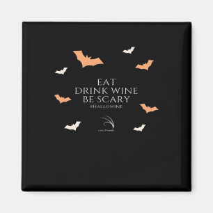 Hallowine Halloween Quote Eat Drink Be Scary Magnet