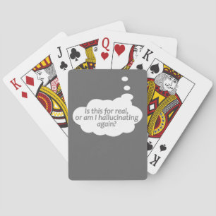 "Hallucinating?" custom colour playing cards