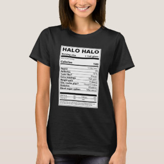 Halo-halo Nutrition Facts  T-Shirt