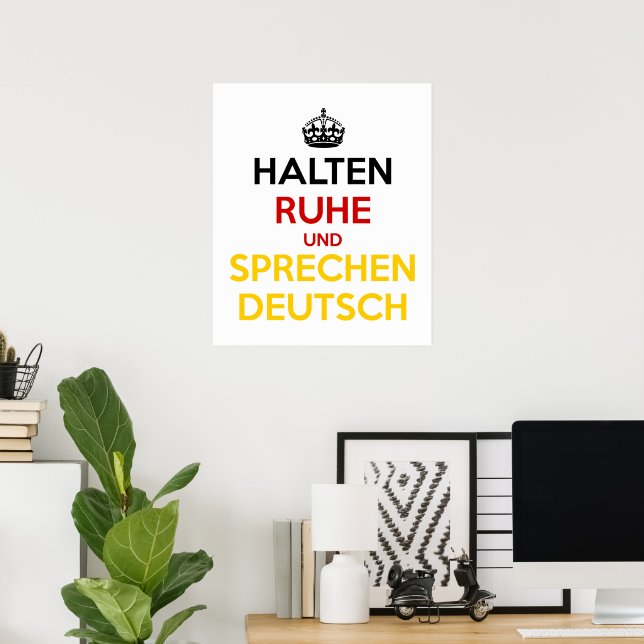 Halten Ruhe und Sprechen Deutsch Poster (Home Office)