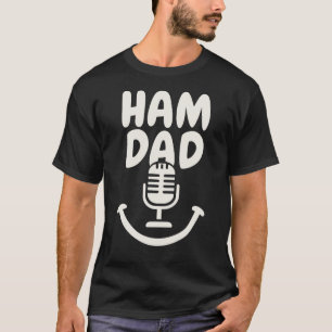 HAM Dad Funny Microphone Radio Gift T-Shirt
