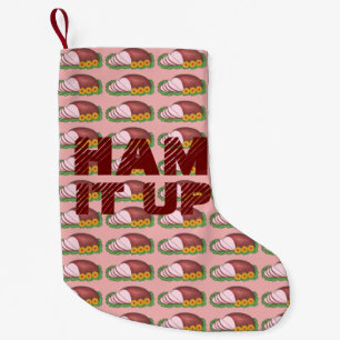 HAM IT UP Holiday Dinner Funny Foodie Small Christmas Stocking