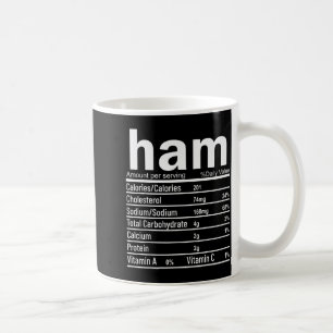 Ham Nutrition Facts Funny Thanksgiving Christmas F Coffee Mug