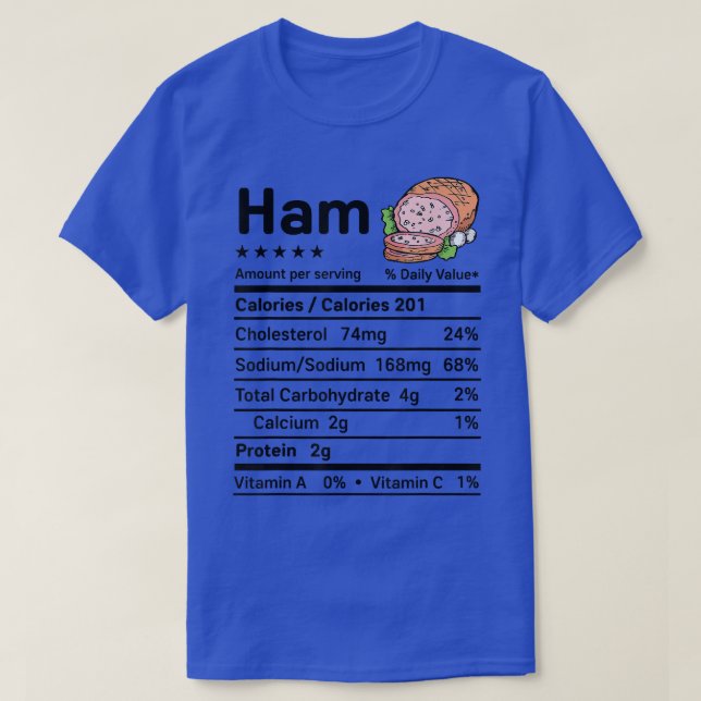 Ham Nutrition Facts Matching Thanksgiving Christma T-Shirt (Design Front)