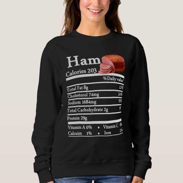 Ham Nutrition Thanksgiving Christmas Costume Food  Sweatshirt (Front)