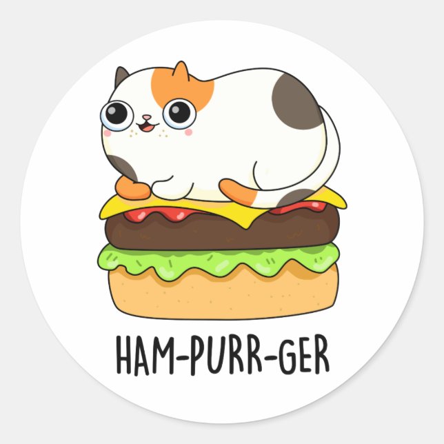 Ham-Purr-Ger Funny Cat Hamburger Pun  Classic Round Sticker (Front)